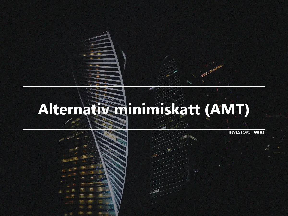 Alternativ minimiskatt (AMT)