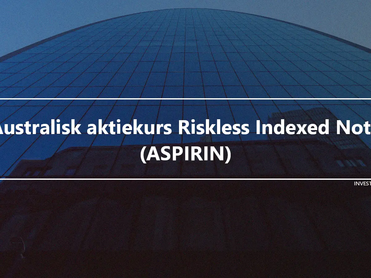 Australisk aktiekurs Riskless Indexed Note (ASPIRIN)