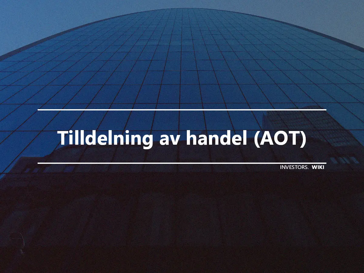 Tilldelning av handel (AOT)