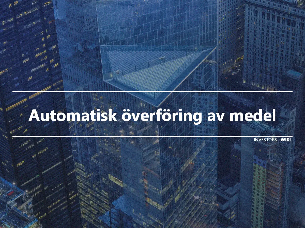 Automatisk överföring av medel