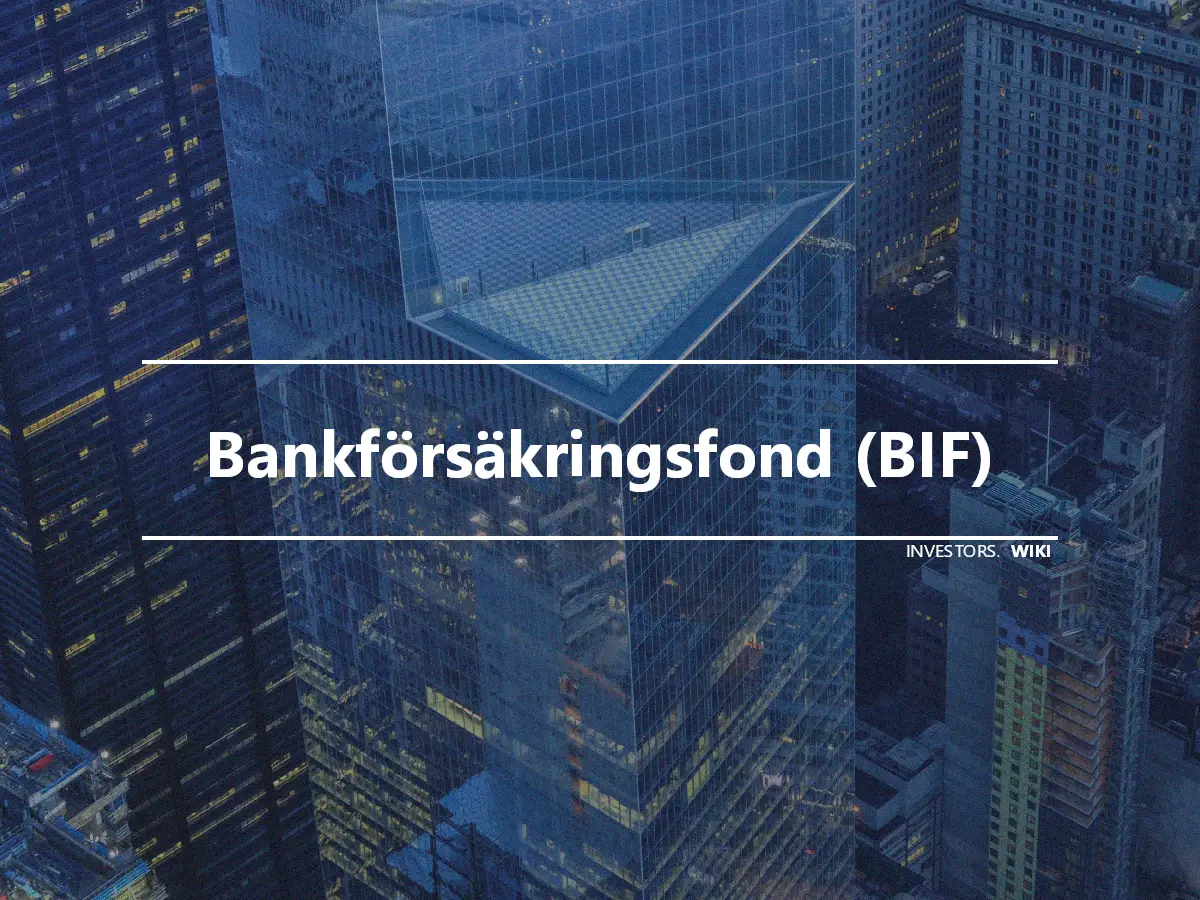 Bankförsäkringsfond (BIF)