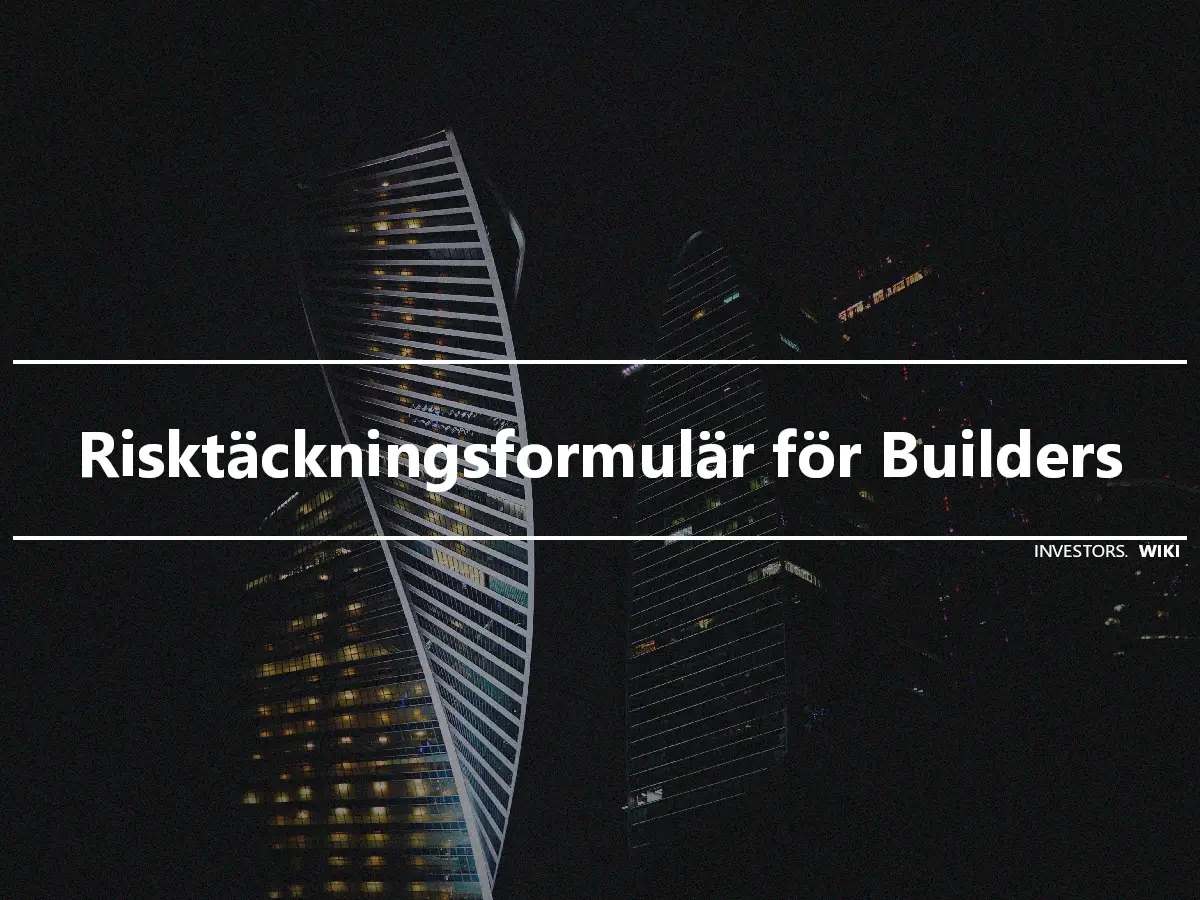 Risktäckningsformulär för Builders