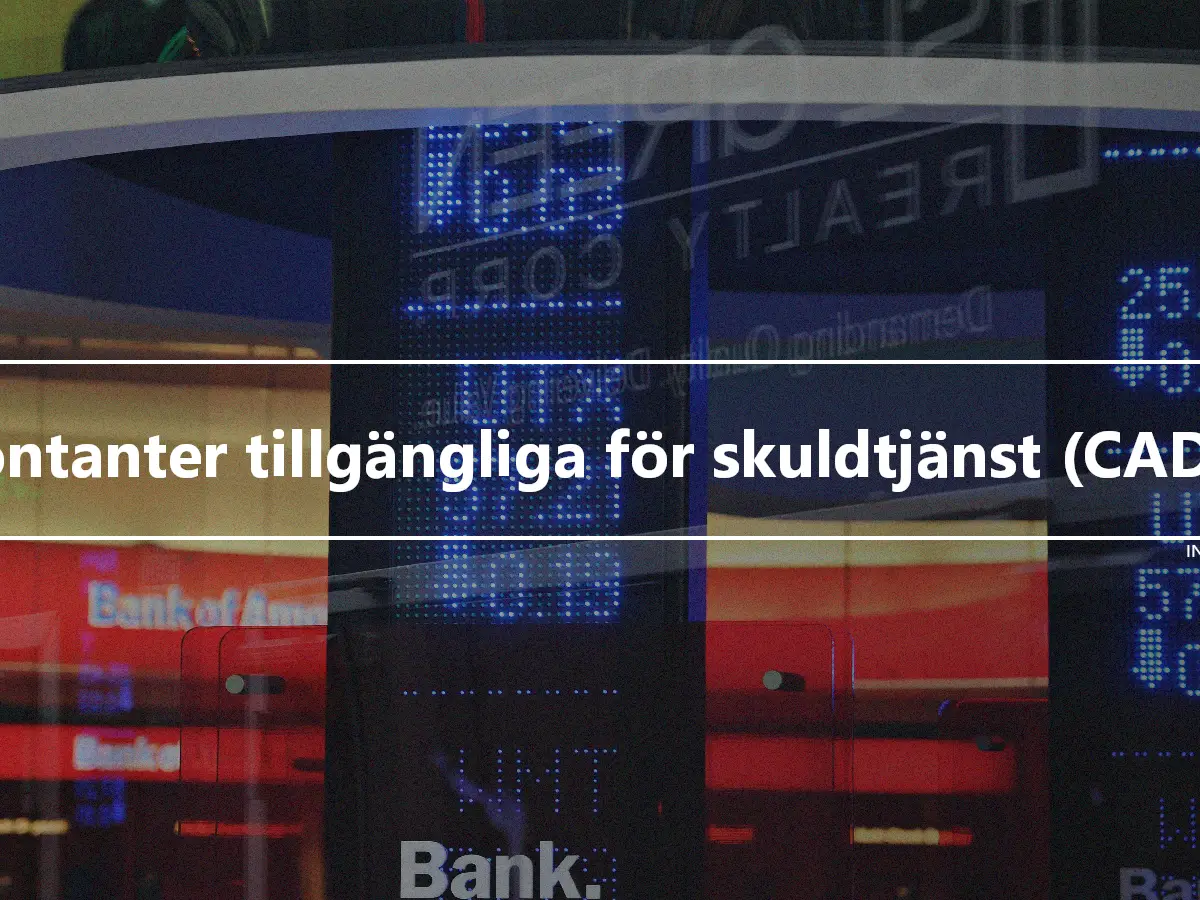 Kontanter tillgängliga för skuldtjänst (CADS)