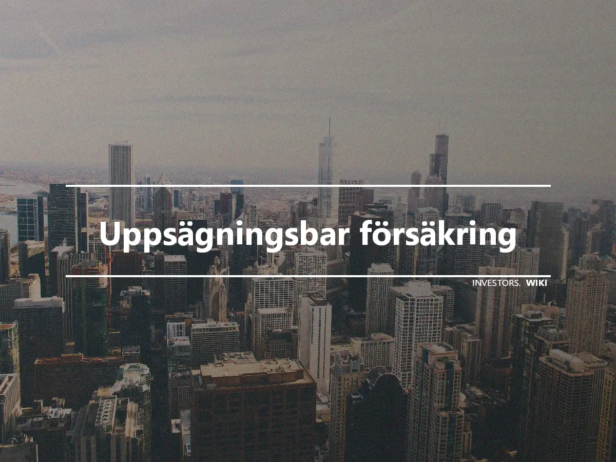 Uppsägningsbar försäkring