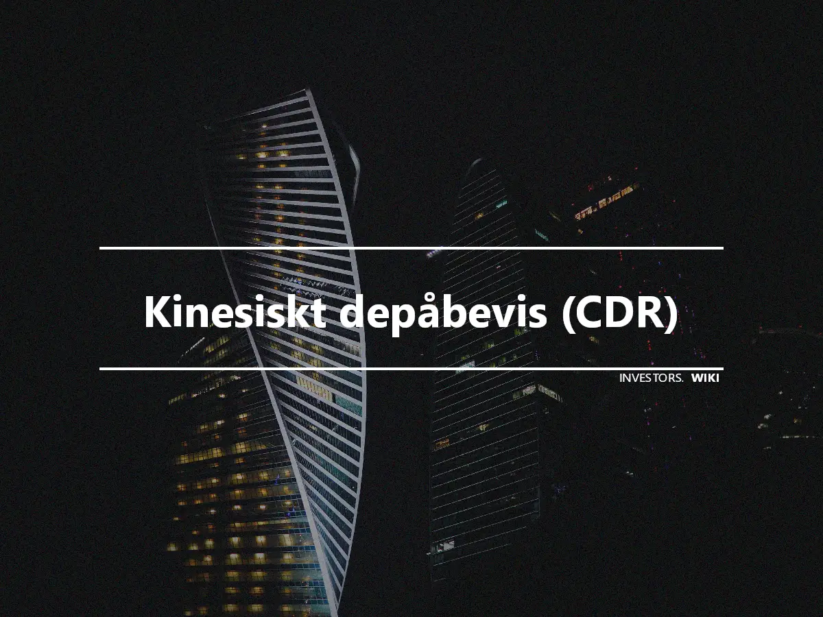 Kinesiskt depåbevis (CDR)