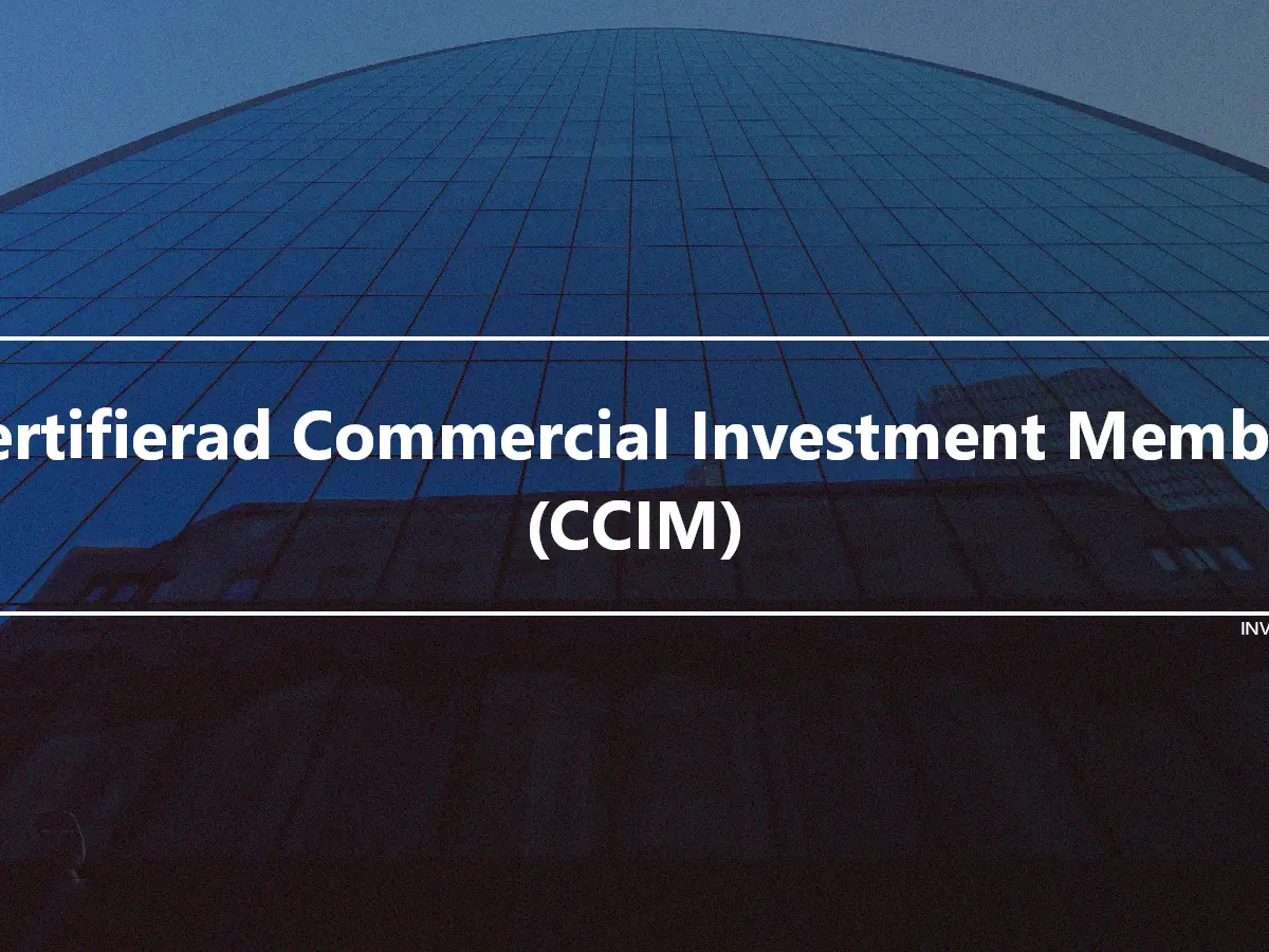 Certifierad Commercial Investment Member (CCIM)