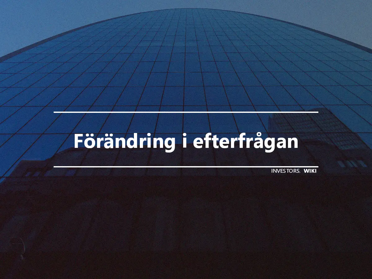 Förändring i efterfrågan