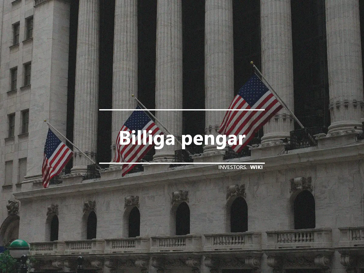 Billiga pengar