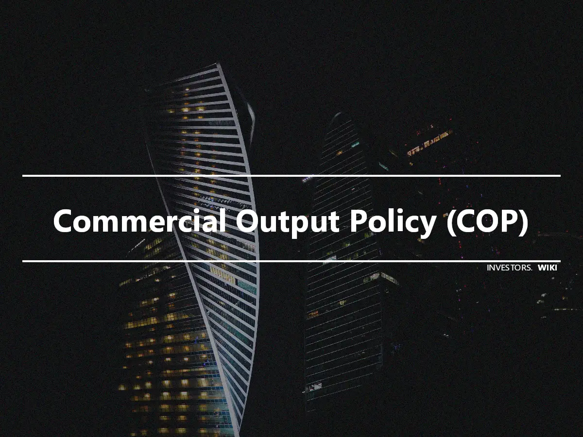 Commercial Output Policy (COP)