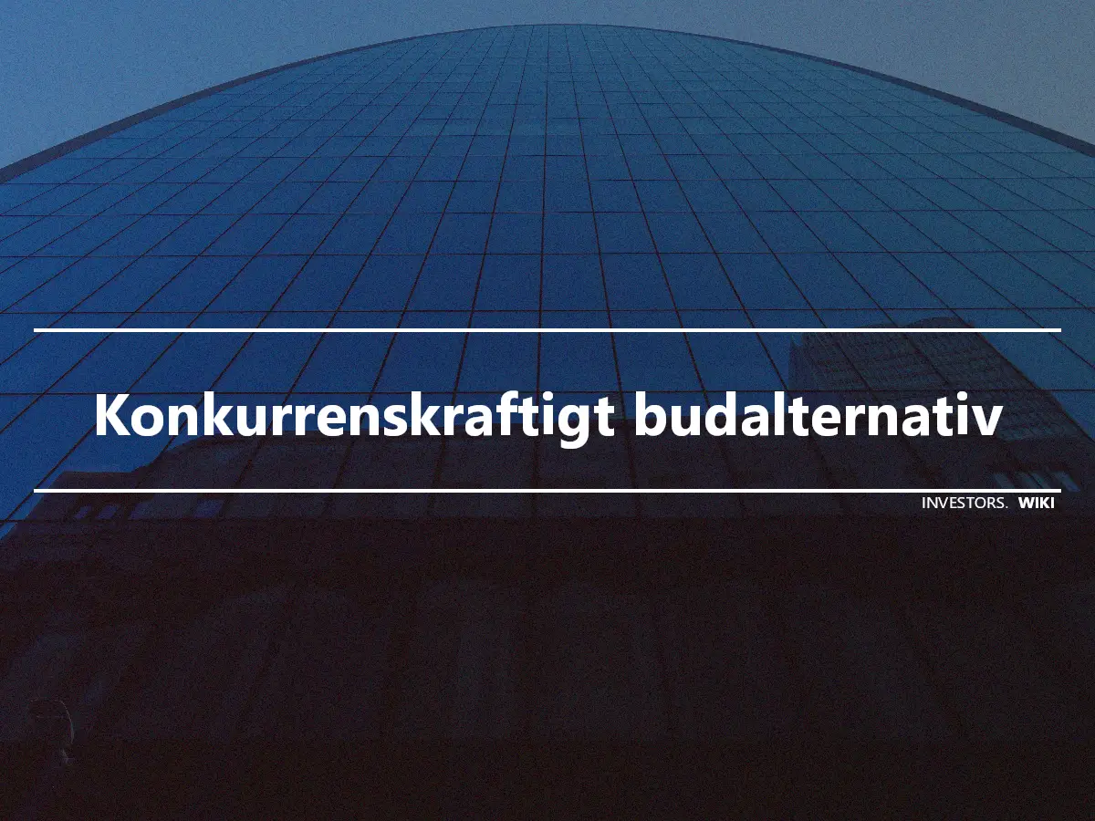 Konkurrenskraftigt budalternativ