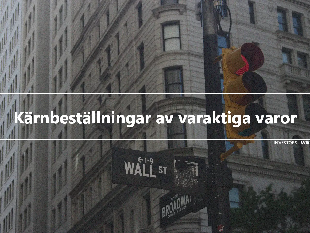 Kärnbeställningar av varaktiga varor