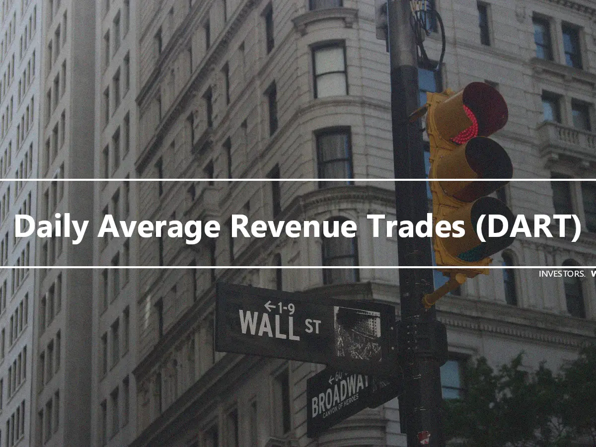 Daily Average Revenue Trades (DART)