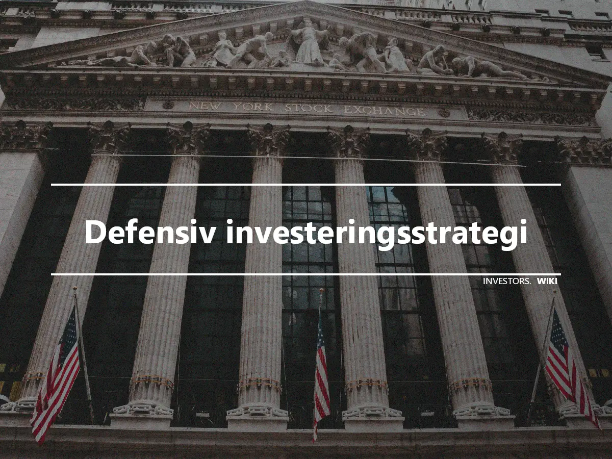 Defensiv investeringsstrategi