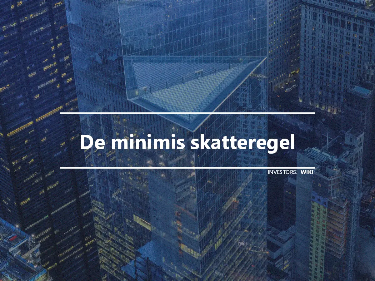 De minimis skatteregel