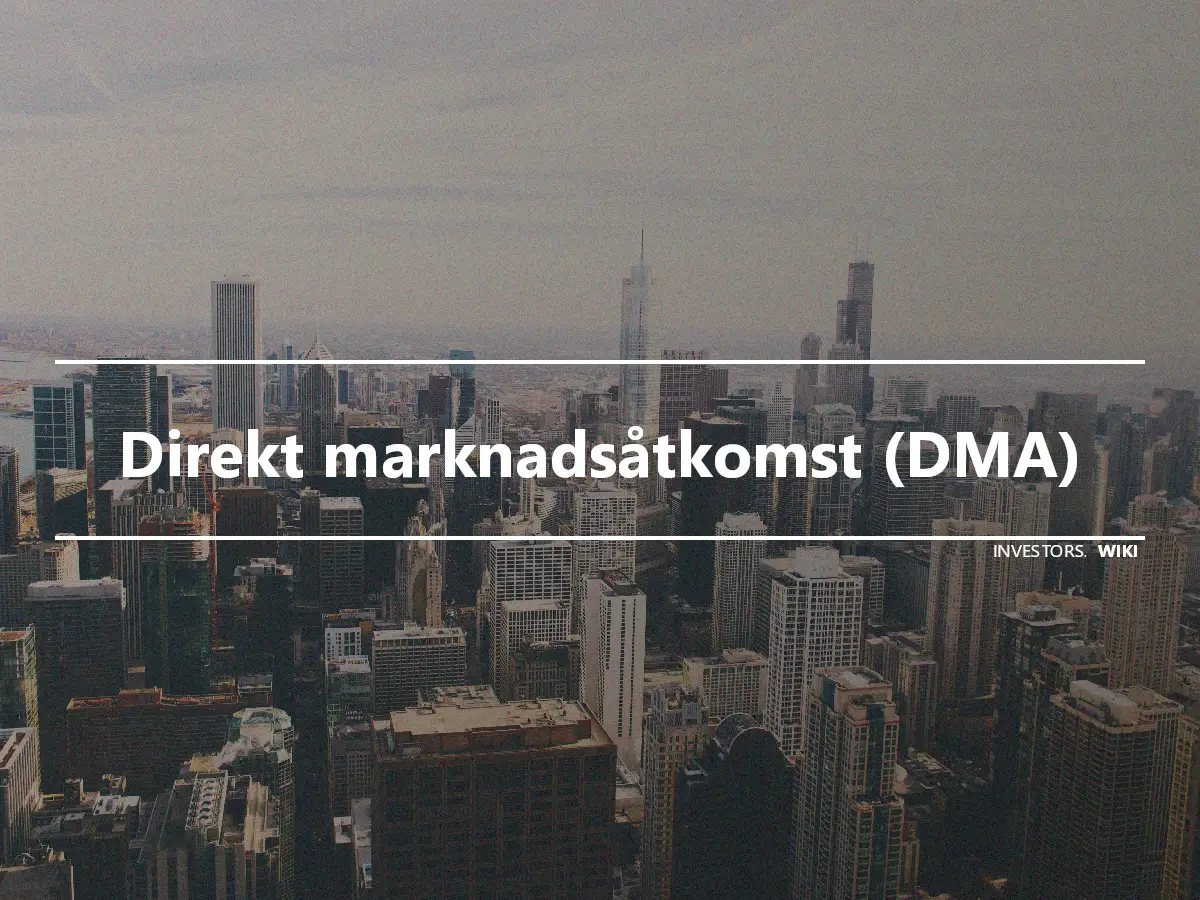 Direkt marknadsåtkomst (DMA)