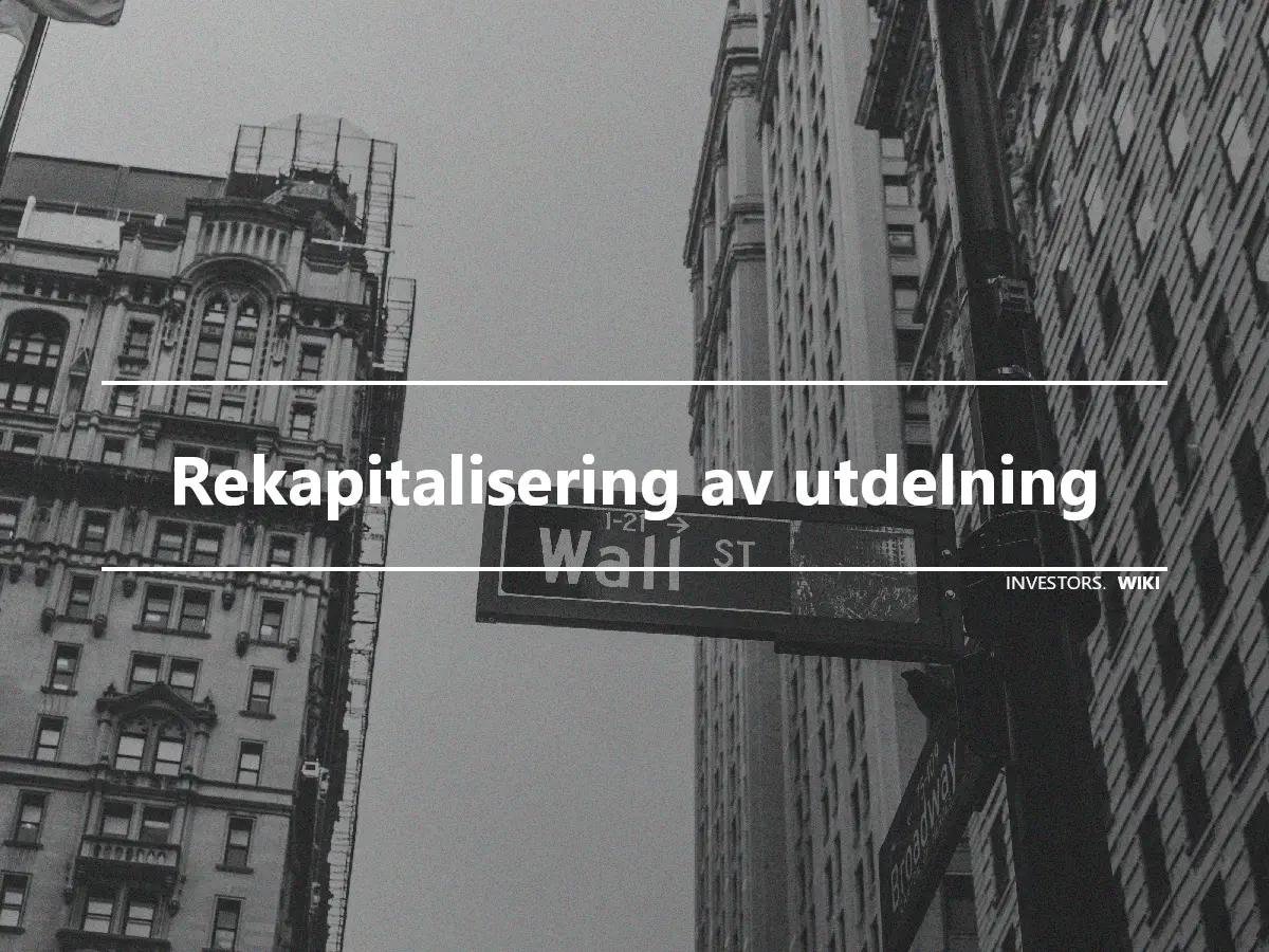 Rekapitalisering av utdelning