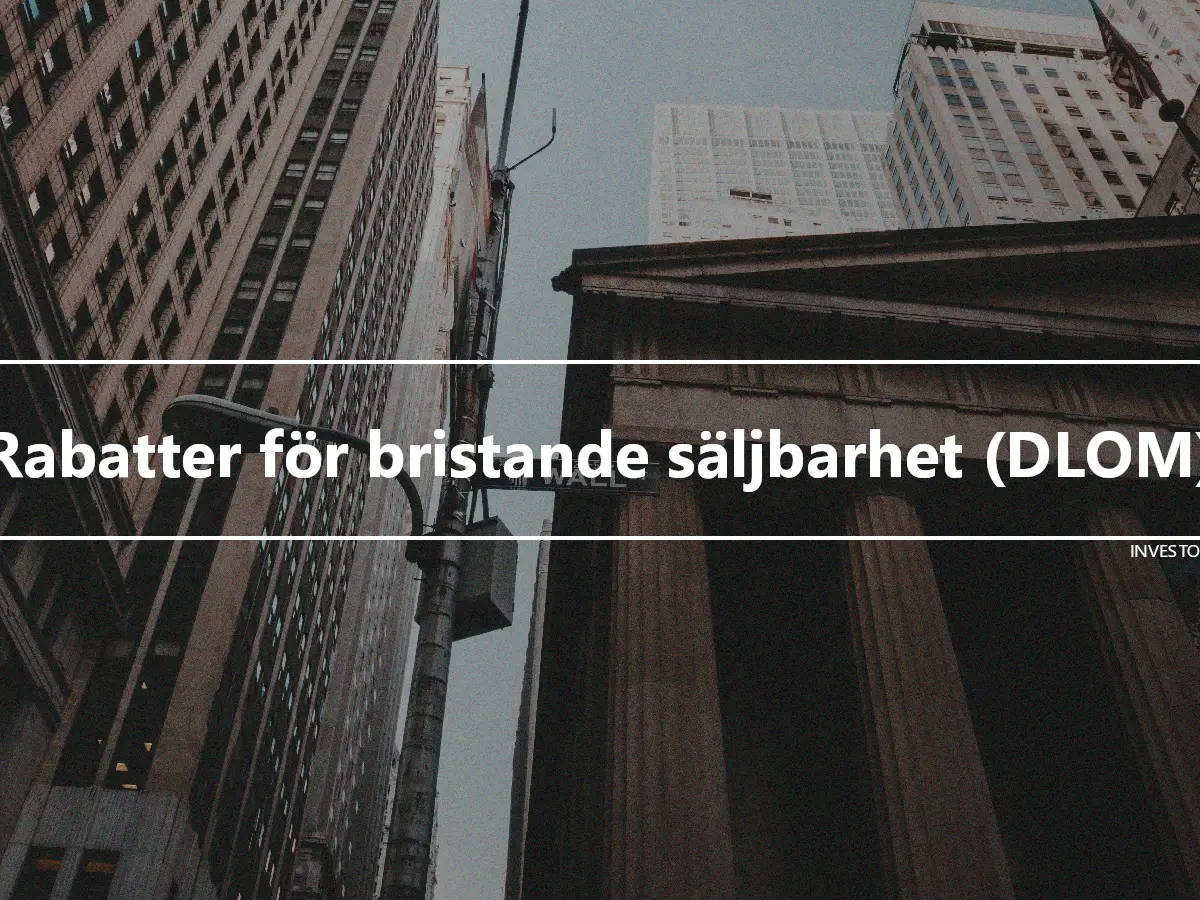 Rabatter för bristande säljbarhet (DLOM)