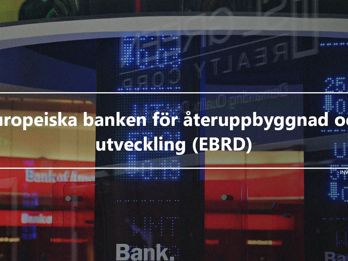 Europeiska banken för återuppbyggnad och utveckling (EBRD)