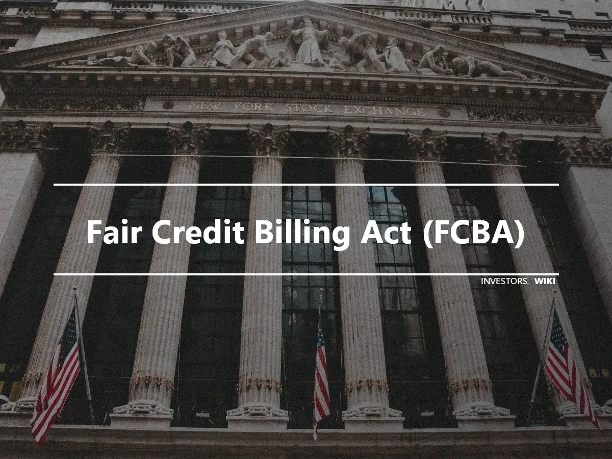 Fair Credit Billing Act (FCBA)