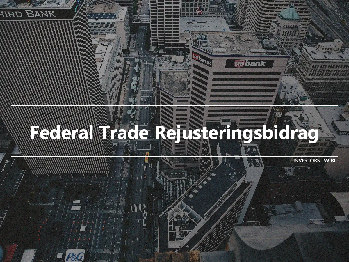 Federal Trade Rejusteringsbidrag