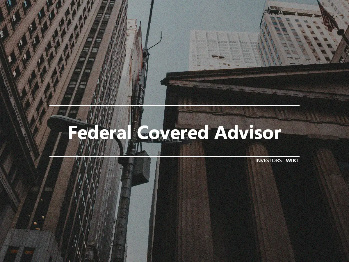 Federal Covered Advisor