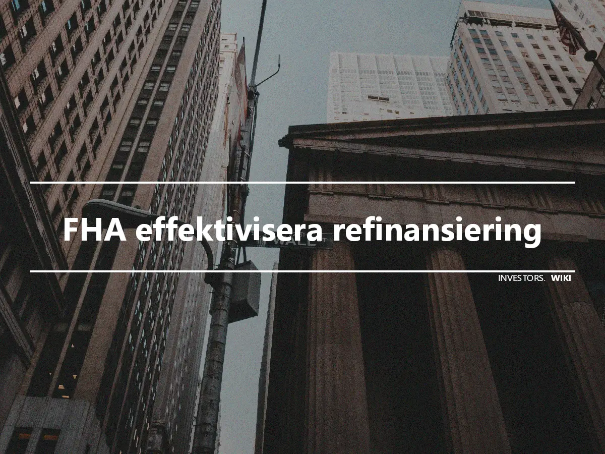 FHA effektivisera refinansiering