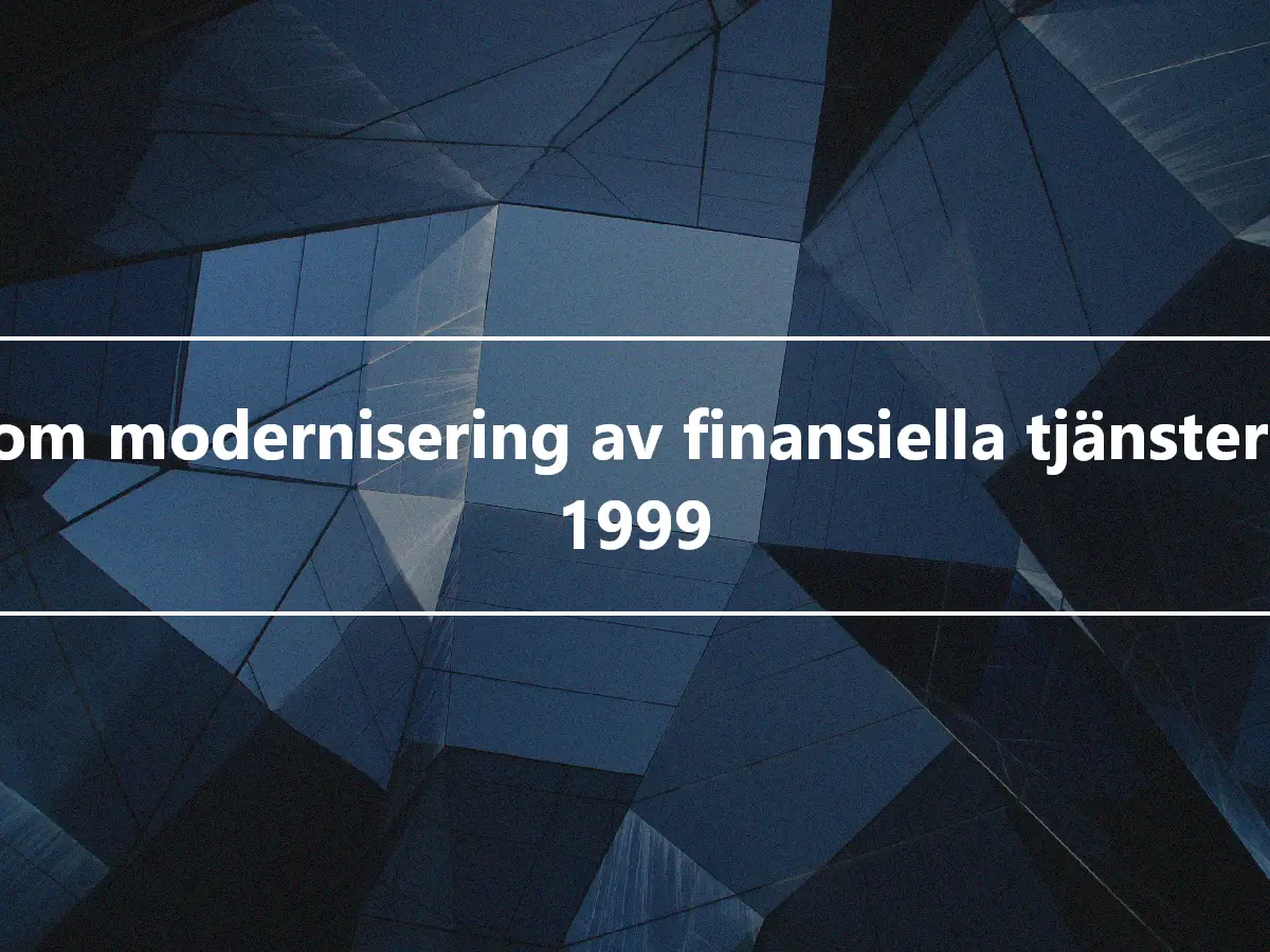 Lag om modernisering av finansiella tjänster från 1999