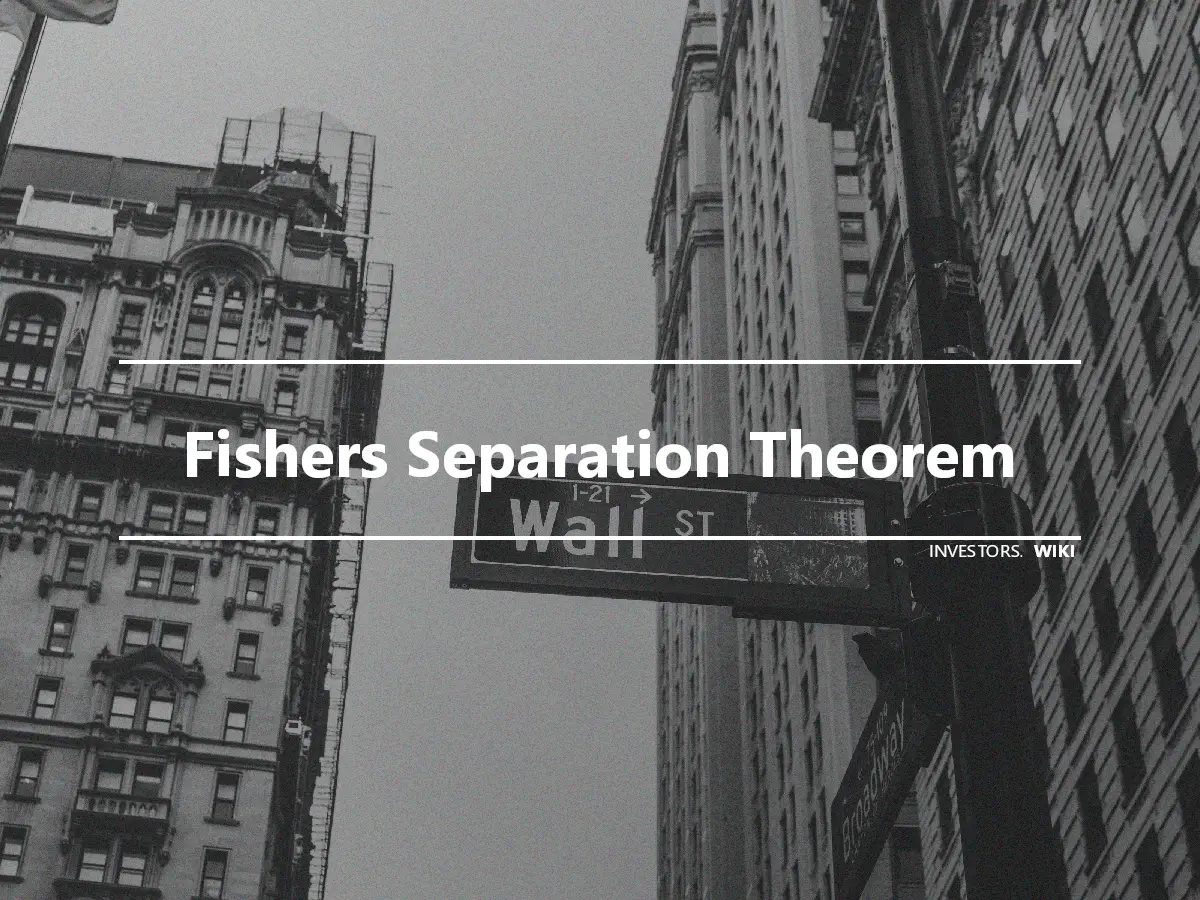Fishers Separation Theorem