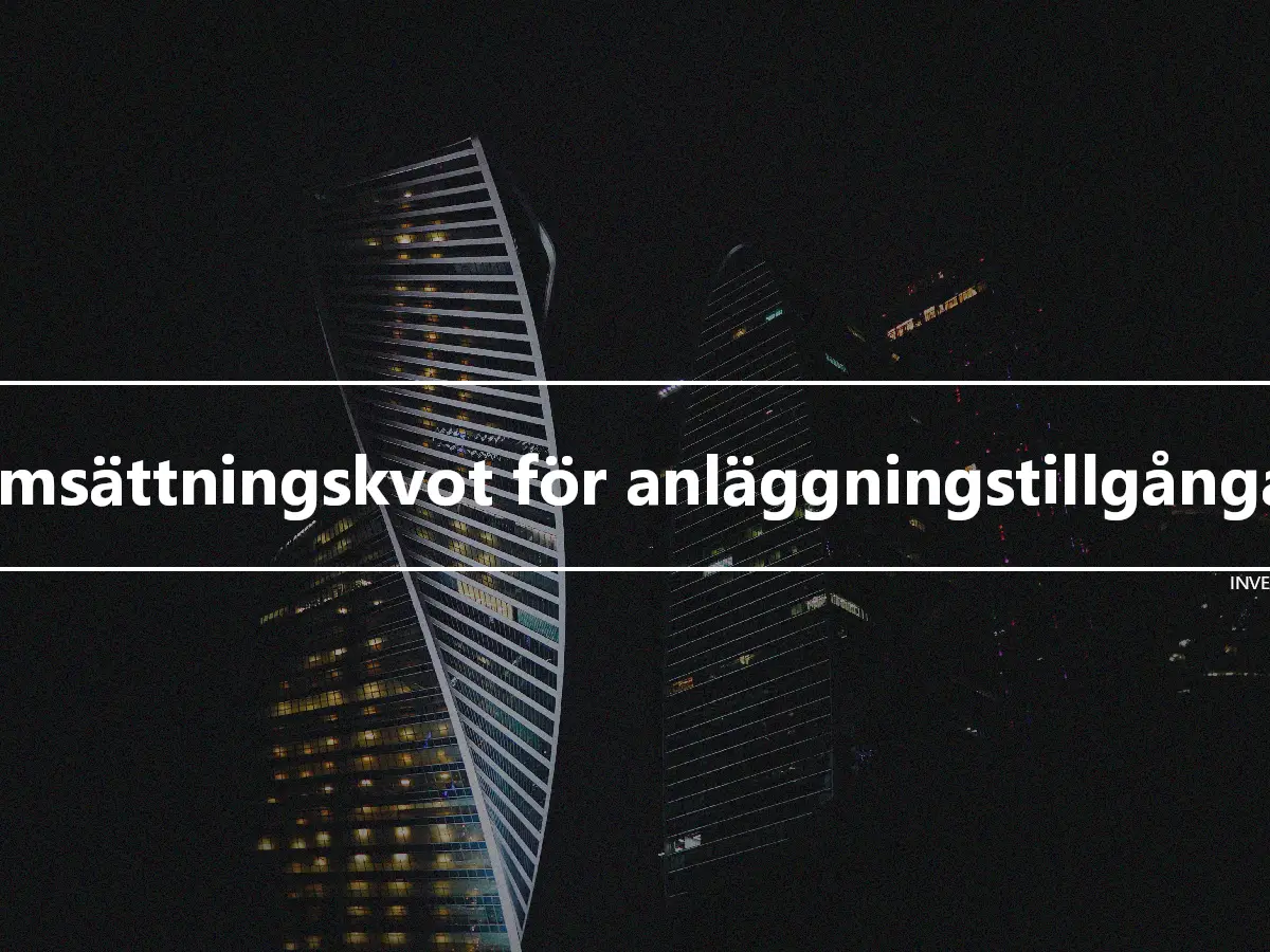 Omsättningskvot för anläggningstillgångar