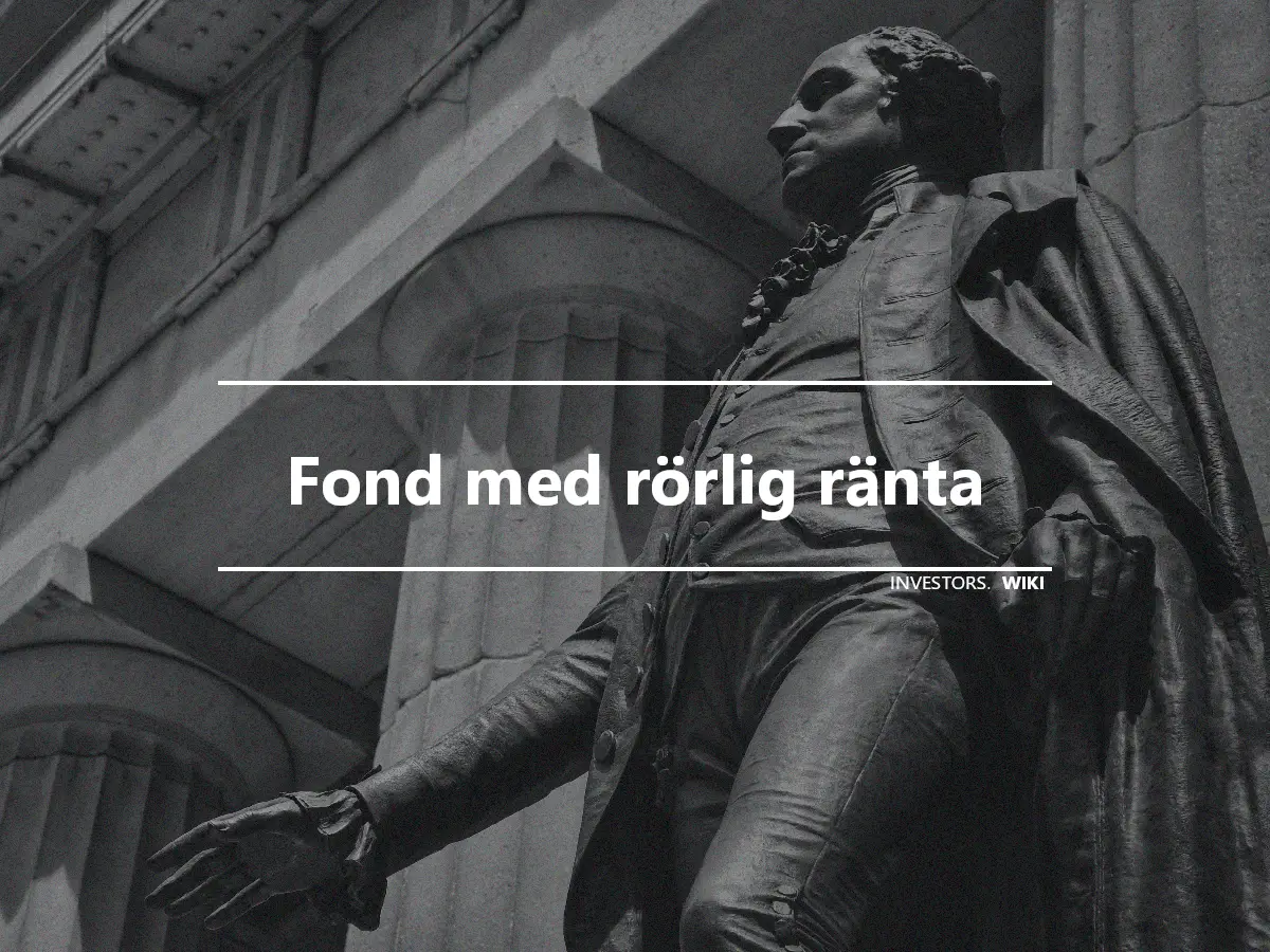 Fond med rörlig ränta