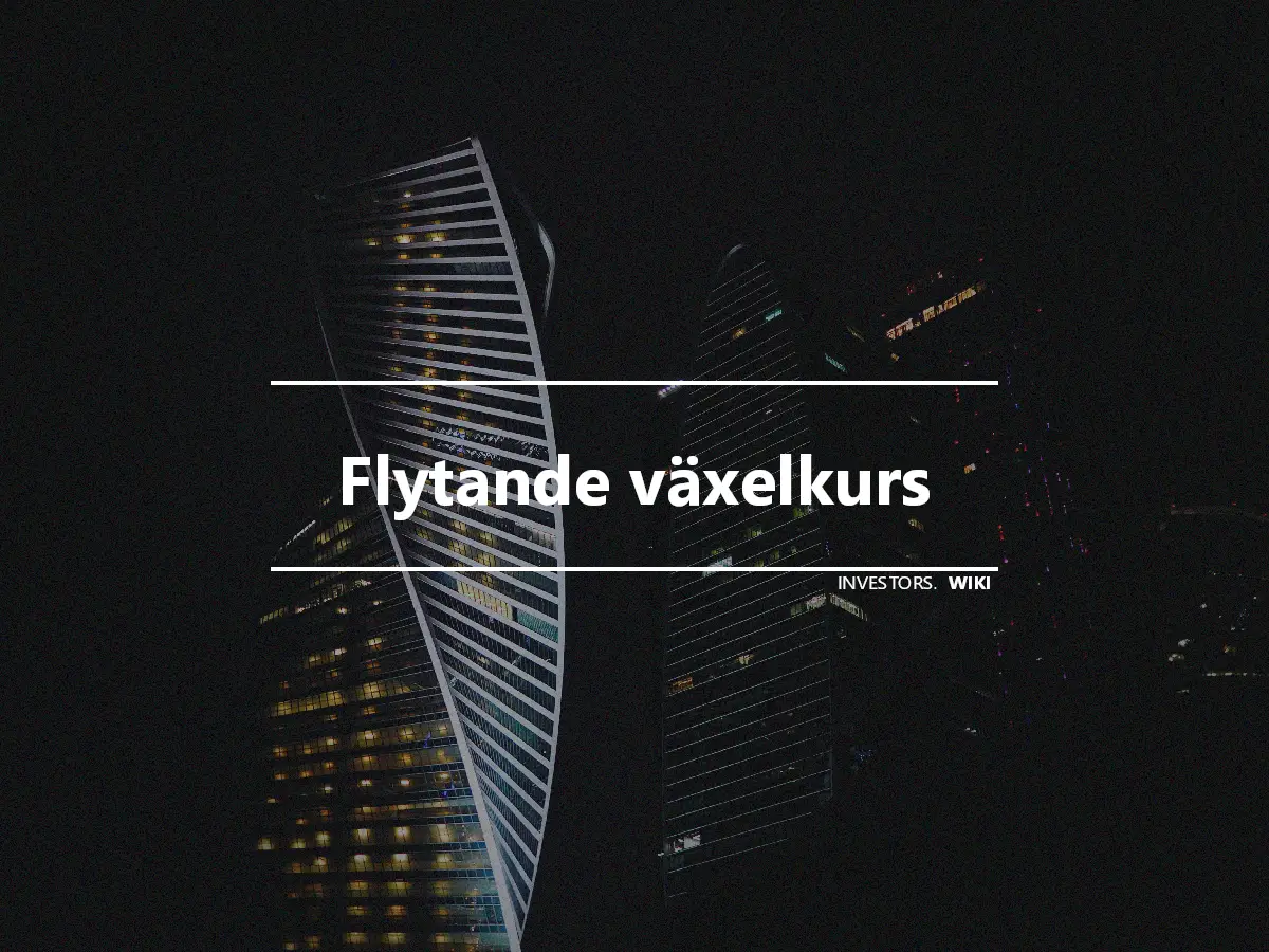 Flytande växelkurs