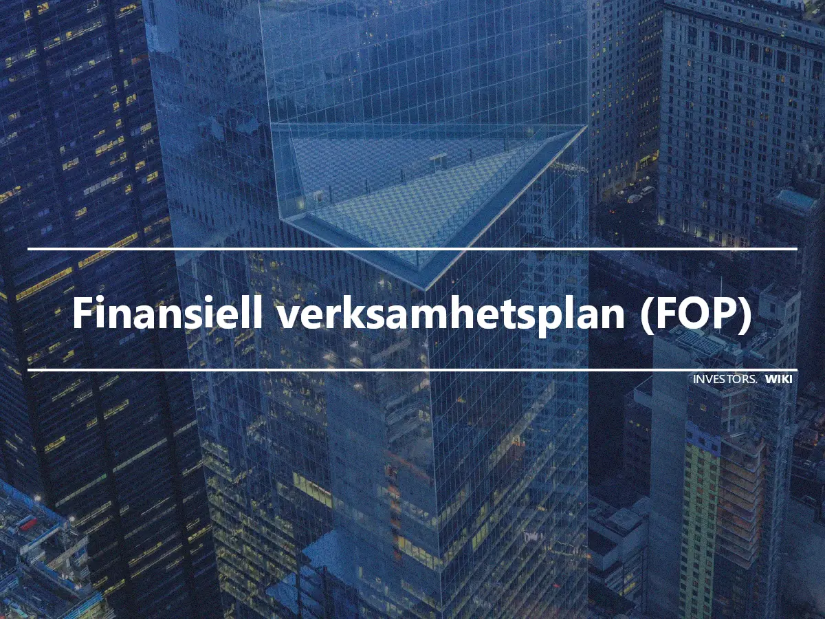Finansiell verksamhetsplan (FOP)