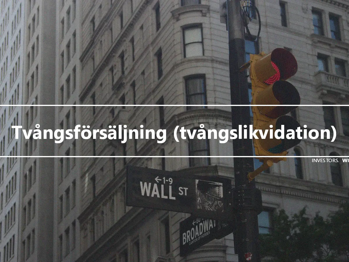 Tvångsförsäljning (tvångslikvidation)