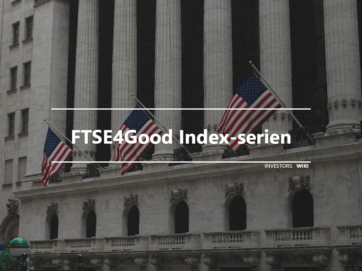 FTSE4Good Index-serien