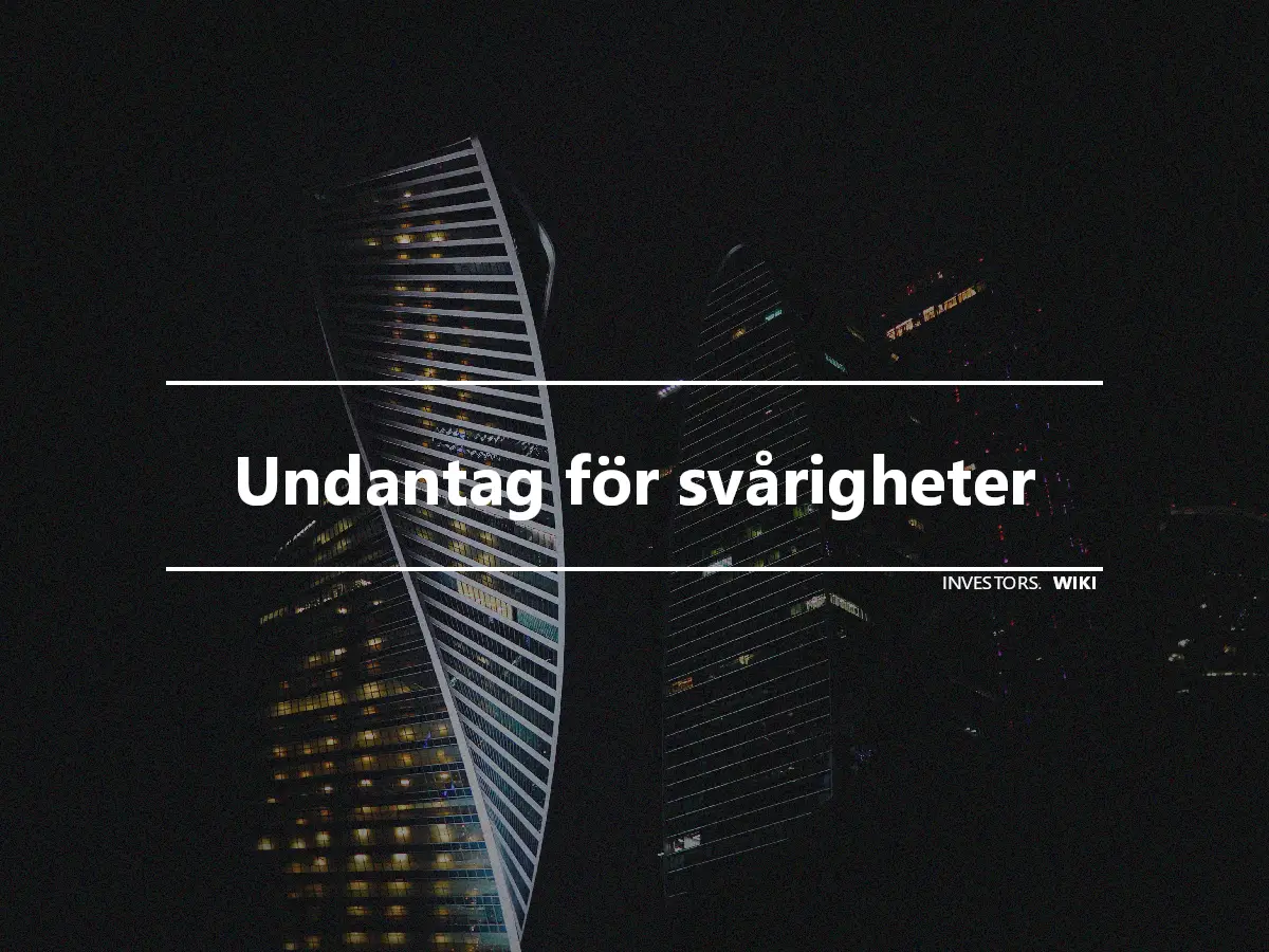 Undantag för svårigheter