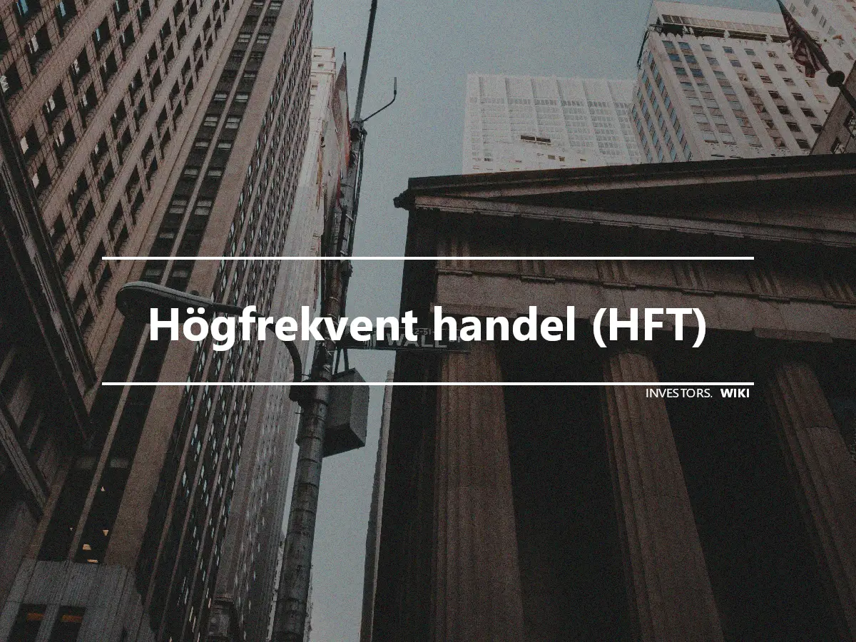 Högfrekvent handel (HFT)