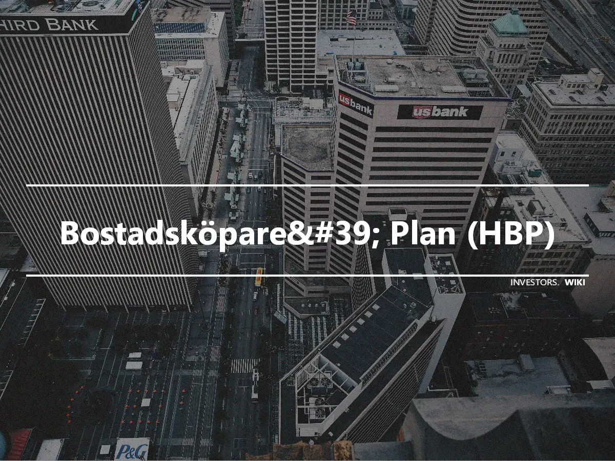 Bostadsköpare&#39; Plan (HBP)