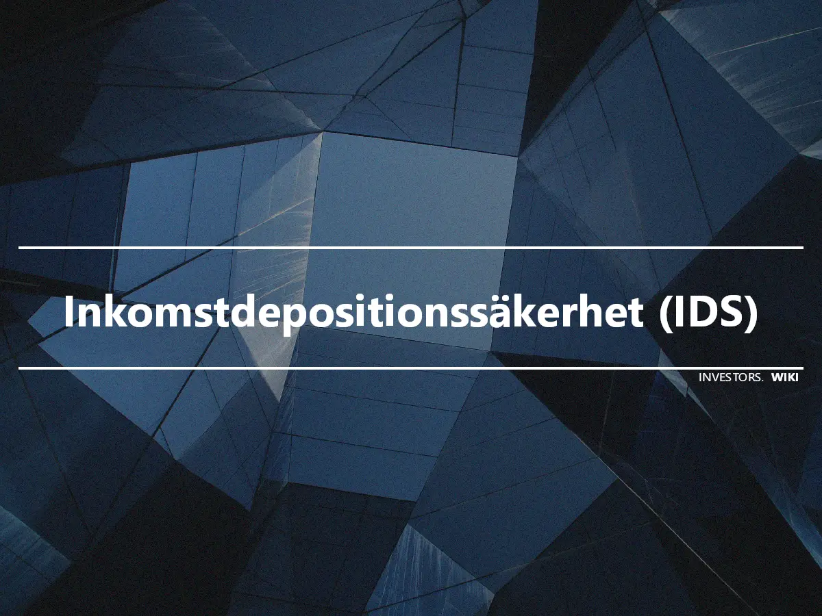 Inkomstdepositionssäkerhet (IDS)