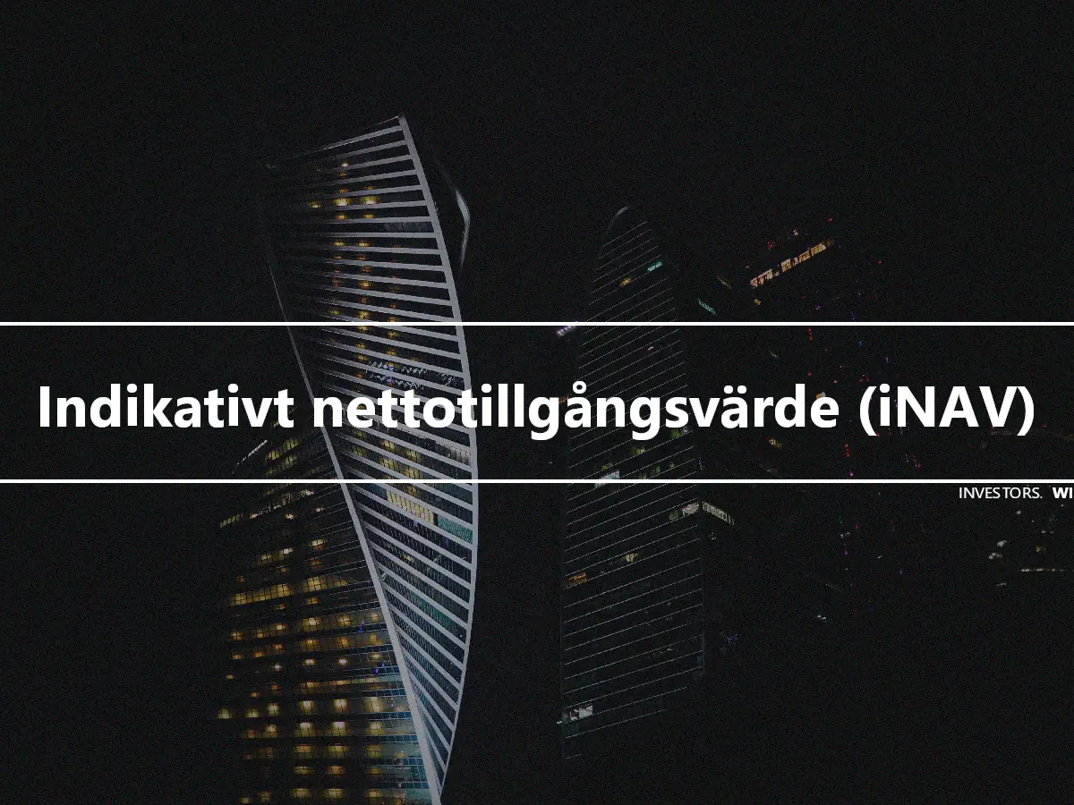 Indikativt nettotillgångsvärde (iNAV)