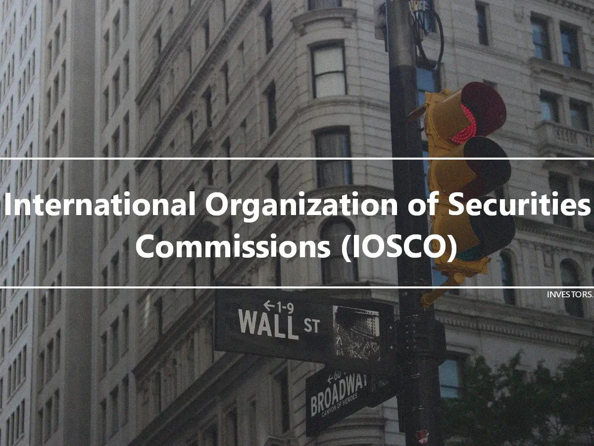 International Organization of Securities Commissions (IOSCO)