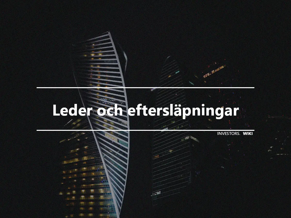 Leder och eftersläpningar