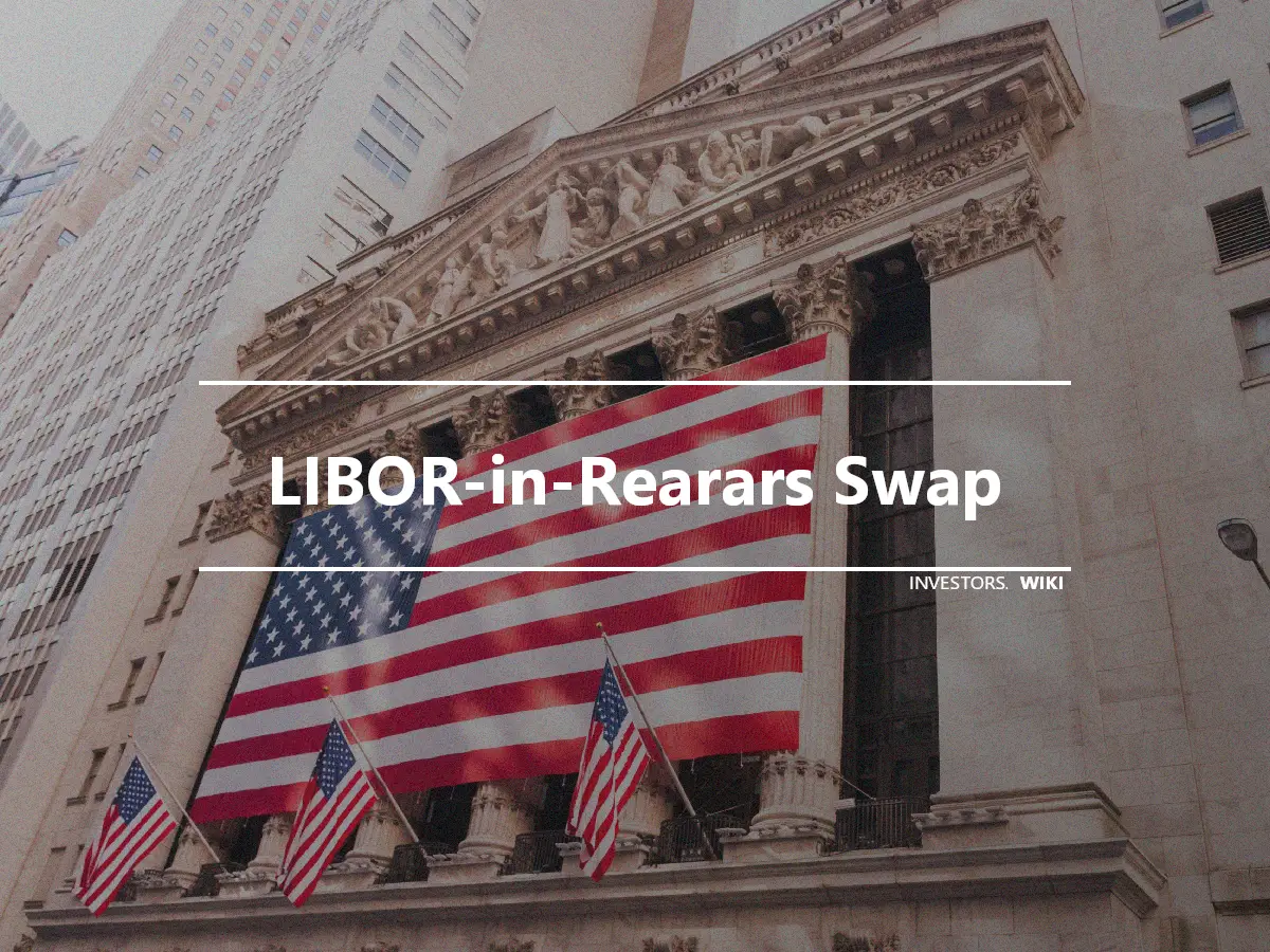 LIBOR-in-Rearars Swap