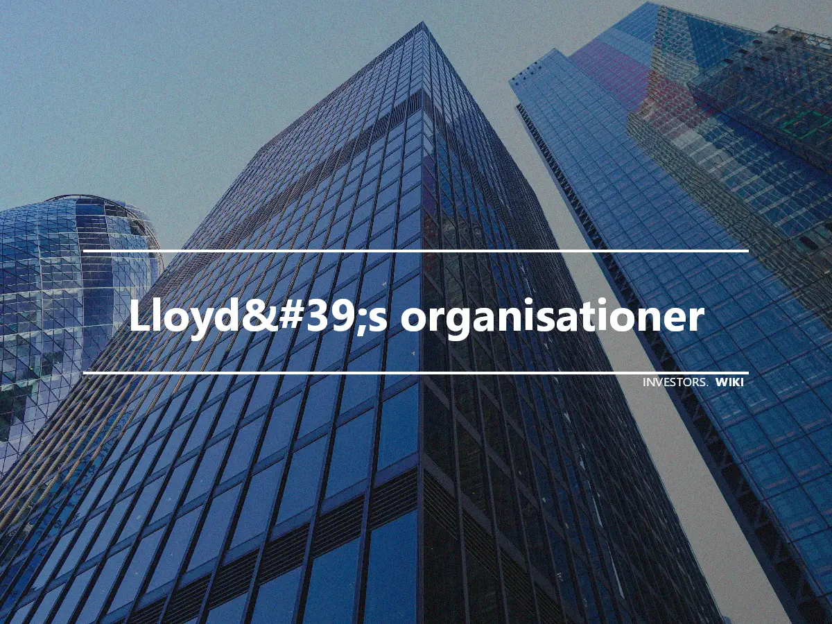 Lloyd&#39;s organisationer