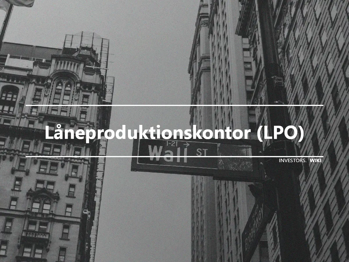 Låneproduktionskontor (LPO)