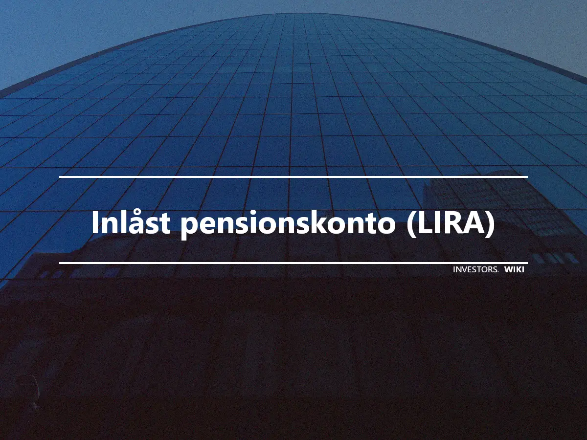 Inlåst pensionskonto (LIRA)