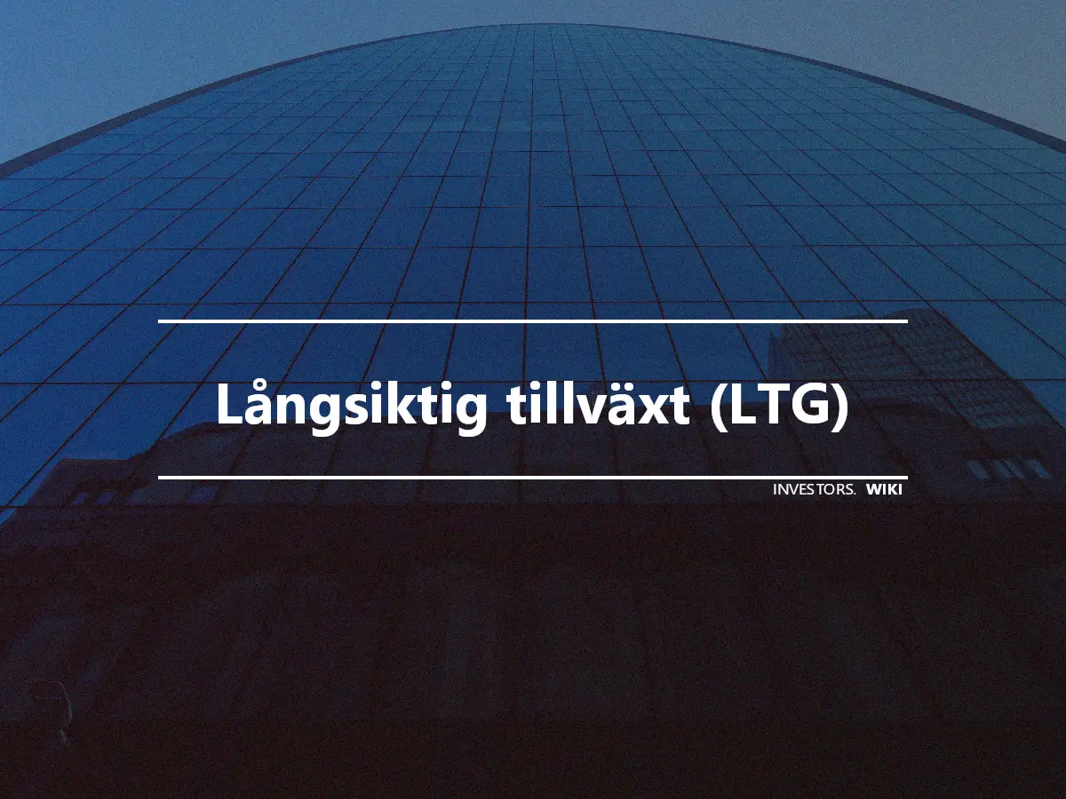 Långsiktig tillväxt (LTG)