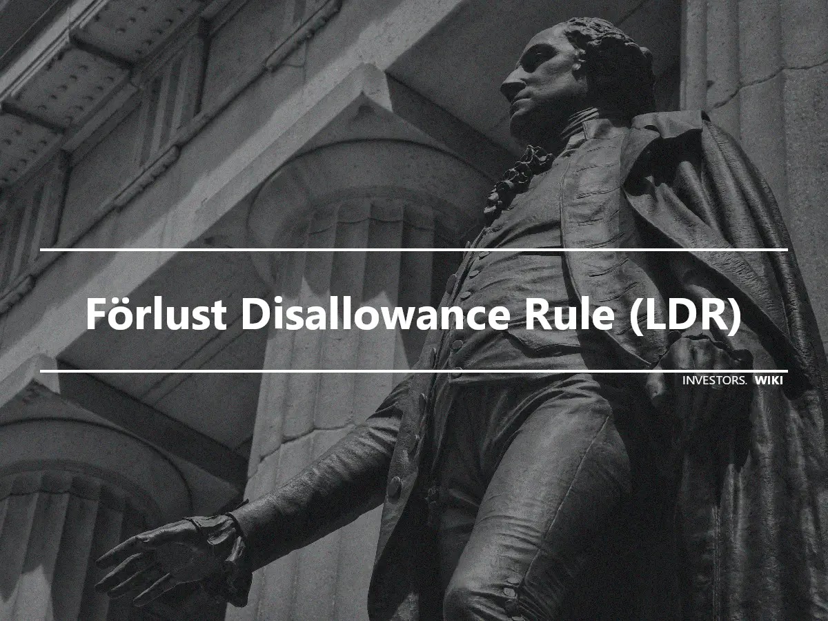 Förlust Disallowance Rule (LDR)