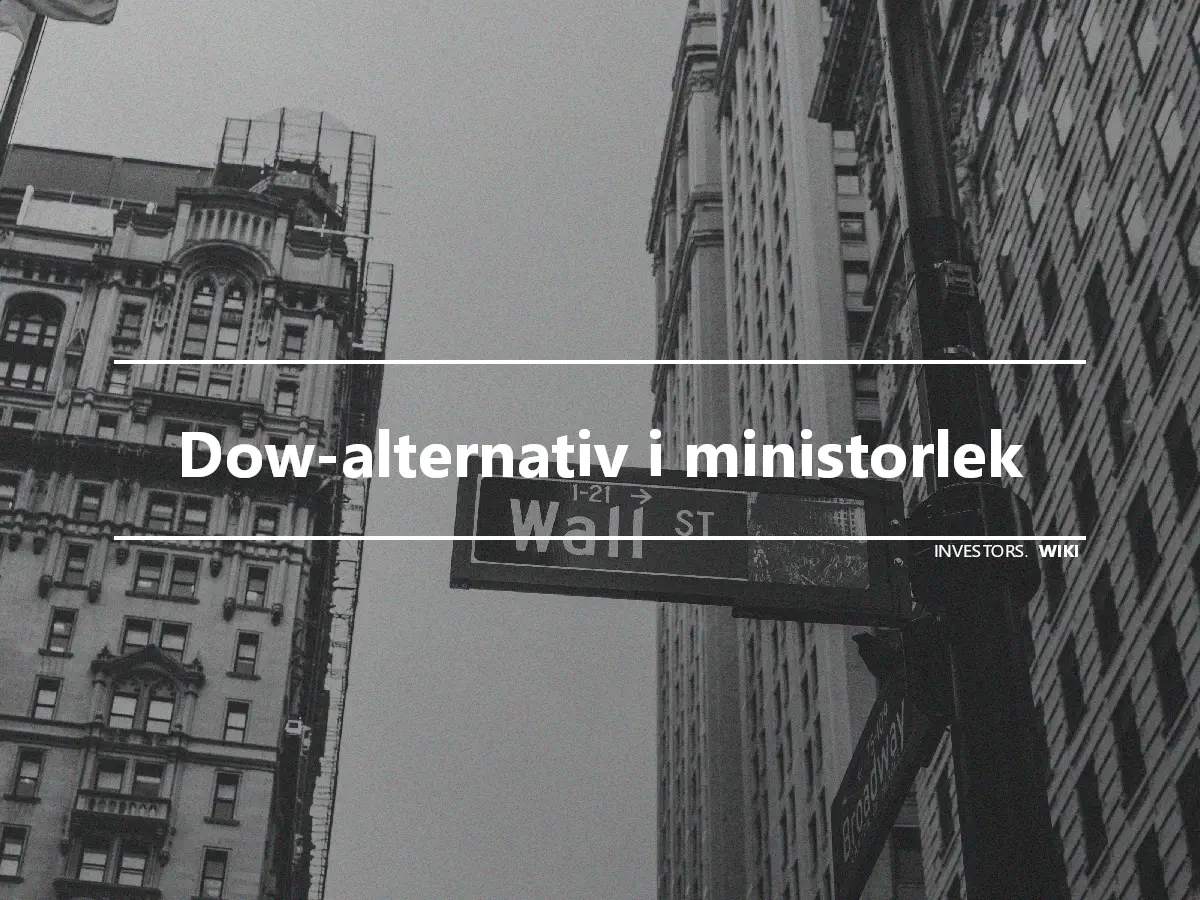 Dow-alternativ i ministorlek