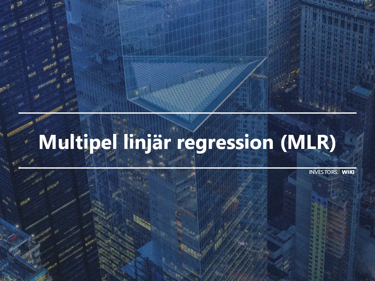 Multipel linjär regression (MLR)