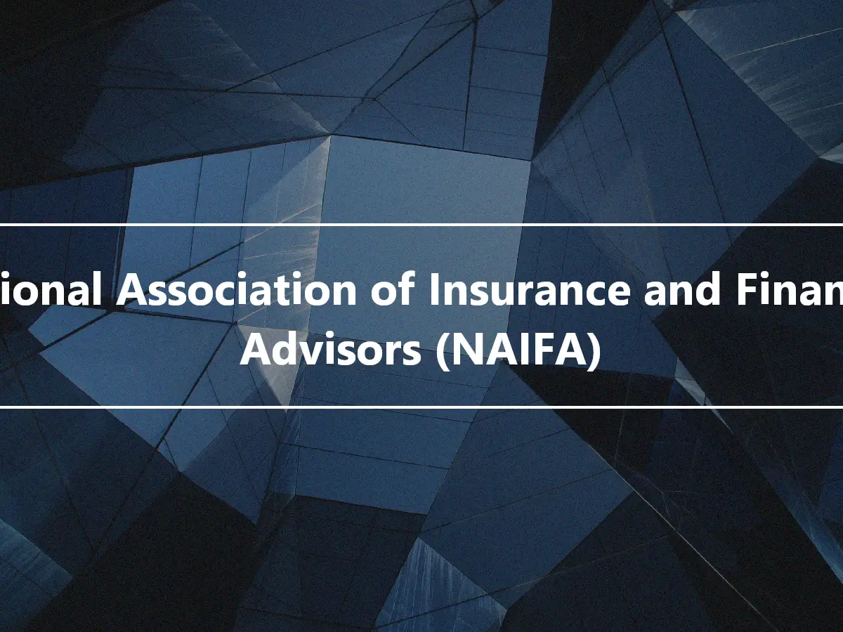 National Association of Insurance and Financial Advisors (NAIFA)